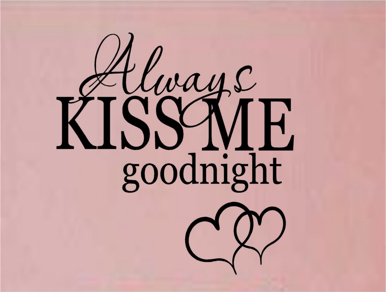 Always Kiss Me Goodnight Wall Stickers Vinyl Decal Word | eBay