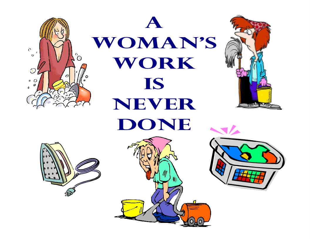 Custom Made T Shirt Woman Work Never DONE Laundry Dishes MOP Iron Clean