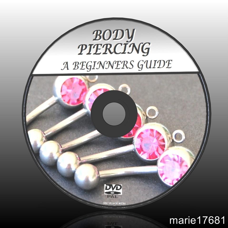 LEARN THE ART OF BODY PIERCING A SIMPLE STEP BY STEP BEGINNERS GUIDE
