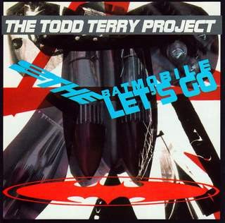 Todd Terry Project To The Batmobile Lets Go CD
