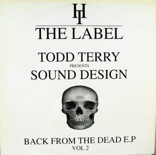 TODD TERRY - Sound Design: Back From The Dead Ep 2