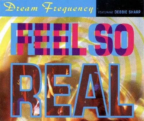 DREAM FREQUENCY - Feel So Real