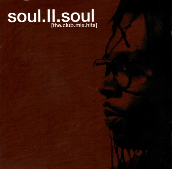 The Club Mix Hits - SOUL II SOUL