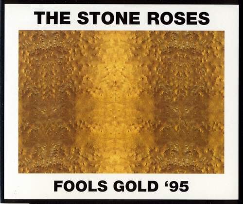 Fools Gold '95 - STONE ROSES