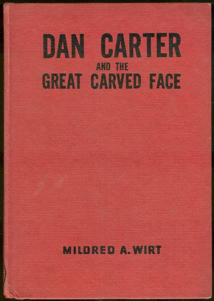Wirt, Mildred A. - Dan Carter and the Great Carved Face
