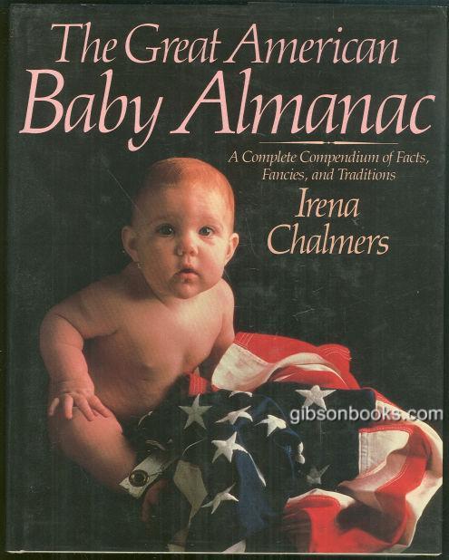Image for GREAT AMERICAN BABY ALMANAC A Complete Compendium of Facts, Fancies and Traditions