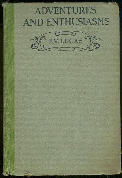 Lucas, E. V. - Adventures and Enthusiasms
