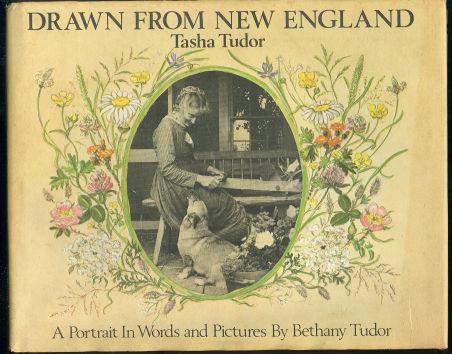 Tudor, Bethany - Drawn from New England Tasha Tudor, a Portrait in Words and Pictures