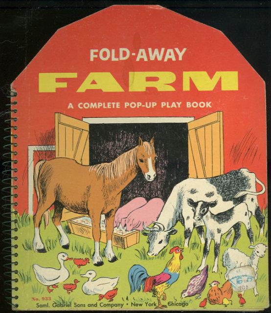 Peltz, Phyllis and Abe Schenk - Fold-Away Farm a Complete Pop-Up Play Book