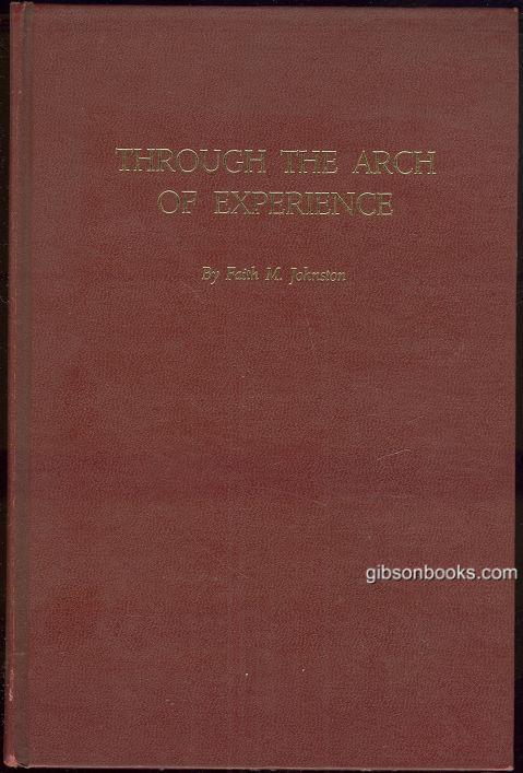 Johnson, Faith - Through the Arch of Experience