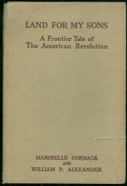 Cormack, Maribelle - Land for My Sons a Frontier Tale of the American Revolution