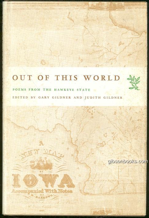 Gildner, Gary editor - Out of This World Poems from the Hawkeye State