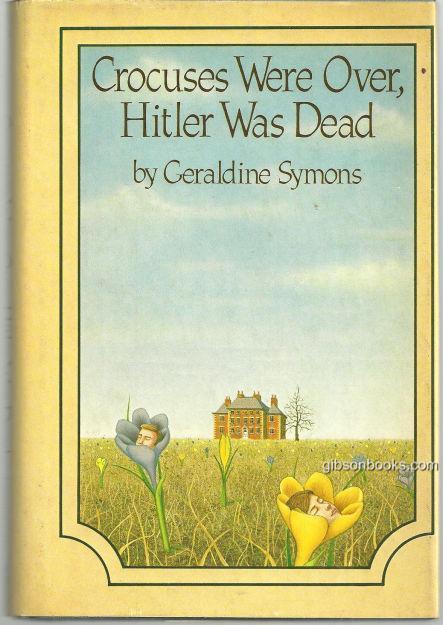 Image for CROCUSES WERE OVER, HITLER WAS DEAD