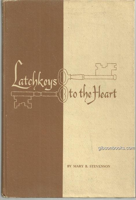 Stevenson, Mary - Latchkeys to the Heart