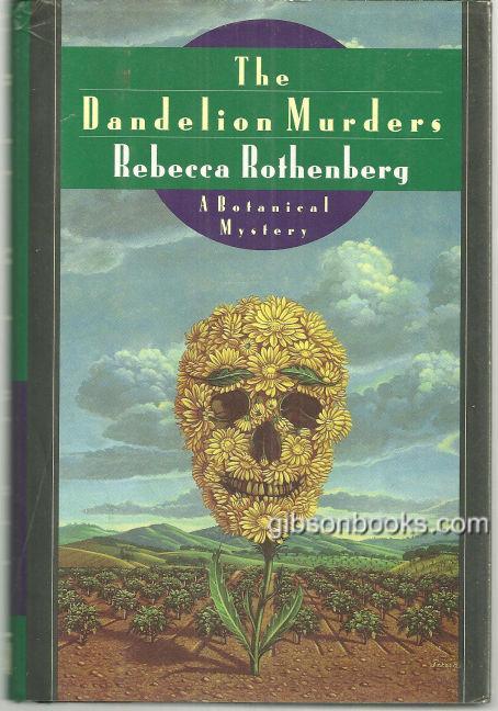 Rothenberg, Rebecca - Dandelion Murders a Botanical Mystery