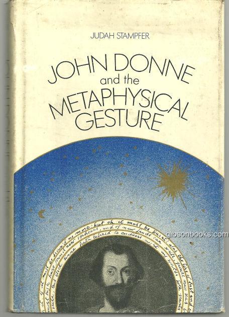 Stampfer, Judah - John Donne and the Metaphysical Gesture