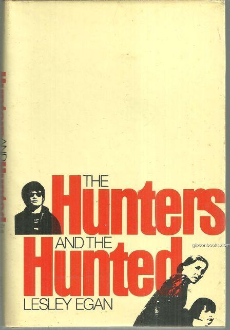 Egan, Lesley - Hunters and the Hunted