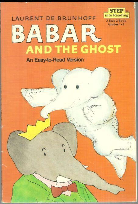 De Brunhoff, Laurent - Babar and the Ghost an Easy to Read Version