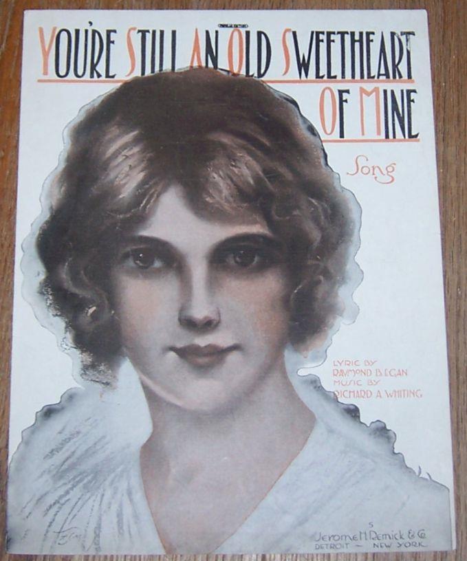 Sheet Music - You're Still an Old Sweetheart of Mine Song