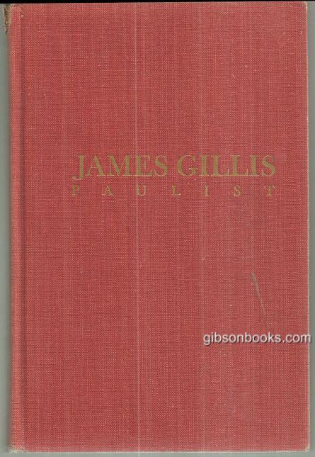 Image for JAMES GILLIS, PAULIST A Biography