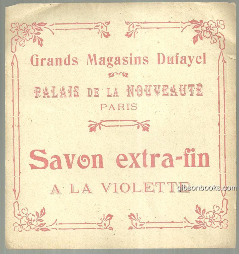 Advertisement - Vintage Label for Savon Extra-Fin a la Violette, Grands Magasins Dufayel, Palais de la Nouveaute, Paris