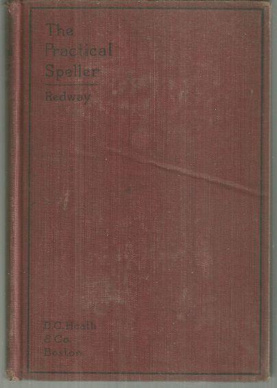 Redway, J. W. editor - Practical Speller First Book and Second Book Five Hundred Spelling Lists