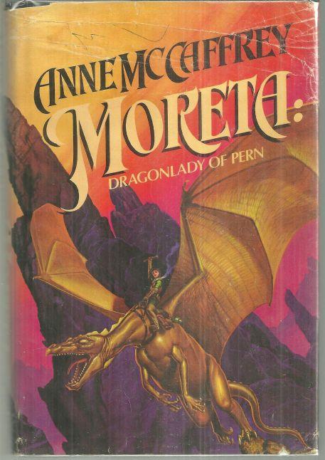 McCaffrey, Anne - Moreta Dragonlady of Pern