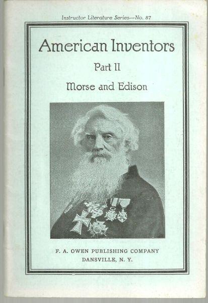 Faris, Nellie - American Inventors Part Two-Morse and Edison