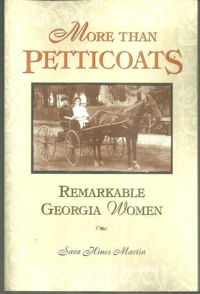 Martin, Sara Hines - More Than Petticoats Remarkable Georgia Women