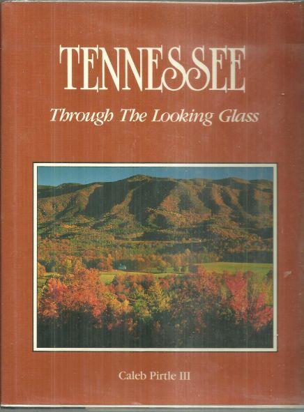 Pirtle, Caleb - Tennessee Through the Looking Glass