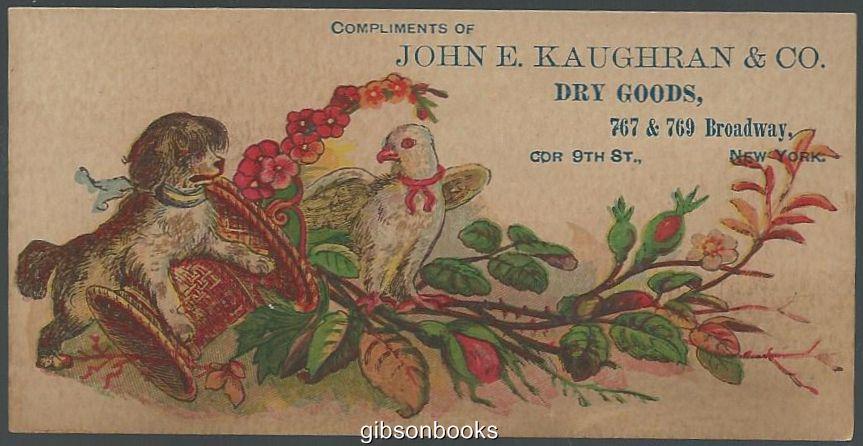 Advertisement - Victorian Trade Card for John E. Kaughran & Co. , Dry Goods with Dog, Bird and Flowers