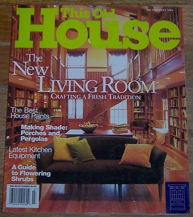 This Old House - This Old House Magazine July/August 1999