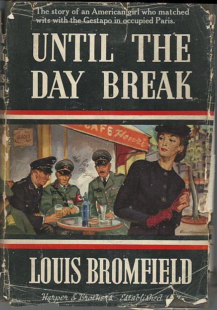 Bromfield, Louis - Until the Day Break a Romantic Novel