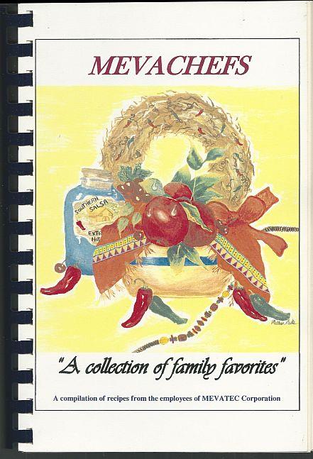 Mevatec - Mevachefs a Collection of Family Favorites. A Compilation of Recipes from the Employees of Mevatec Corporation