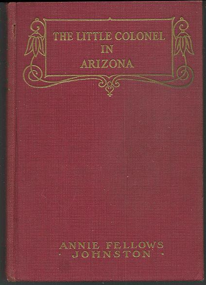 Johnston, Annie Fellows - Little Colonel in Arizona