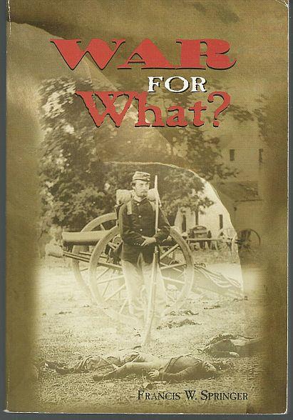 Springer, Francis - War for What