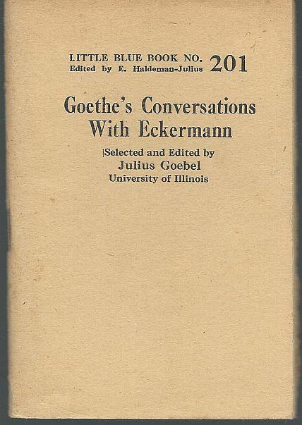 Goebel, Julius Selected and edited by - Goethe's Conversations with Eckermann