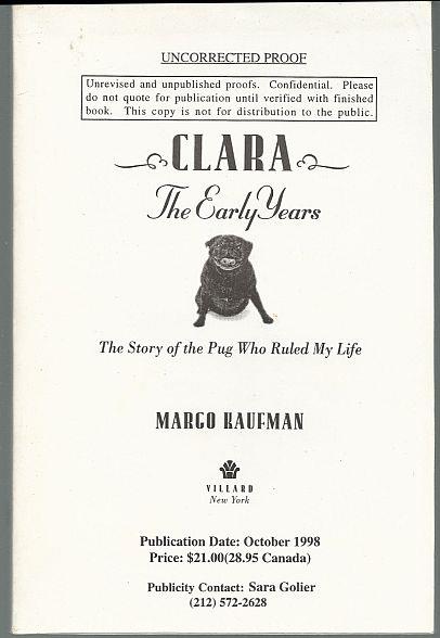 Image for CLARA THE EARLY YEARS The Story of the Pug Who Ruled My Life