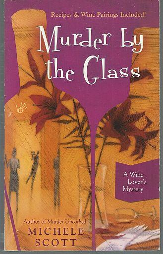 Scott, Michele - Murder By the Glass