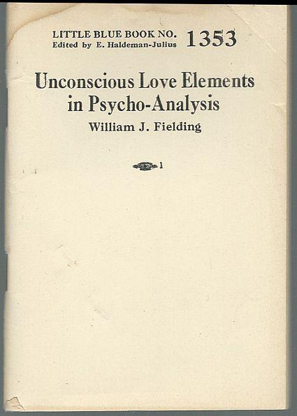 Fielding, William - Unconscious Love Elements in Psycho-Analysis