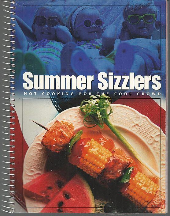 Wood, Nicki editor - Summer Sizzlers Hot Cooking for the Cool Crowd