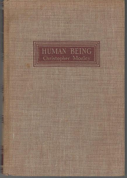 Morley, Christopher - Human Being a Story