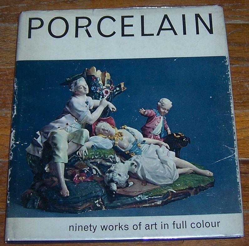 Image for PORCELAIN Ninety Works of Art in Full Color