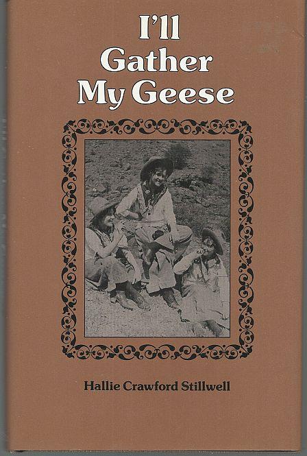 Stillwell, Hallie Crawford - I'll Gather My Geese