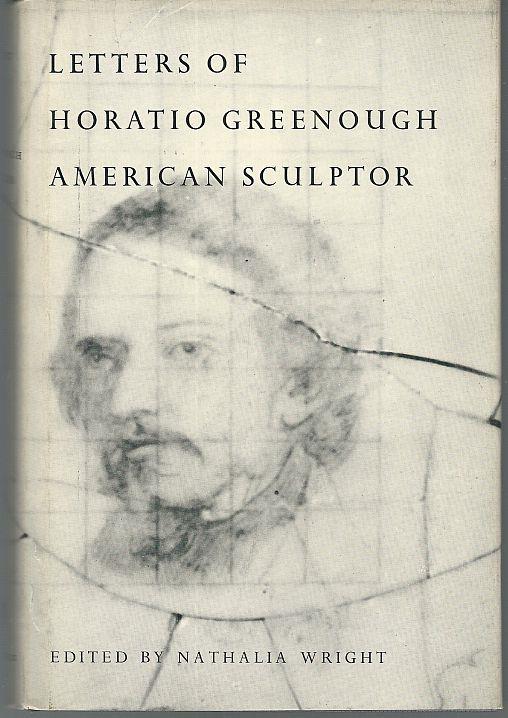 Image for LETTERS OF HORATIO GREENOUGH, AMERICAN SCULPTOR