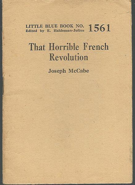 McCabe, Joseph - That Horrible French Revolution