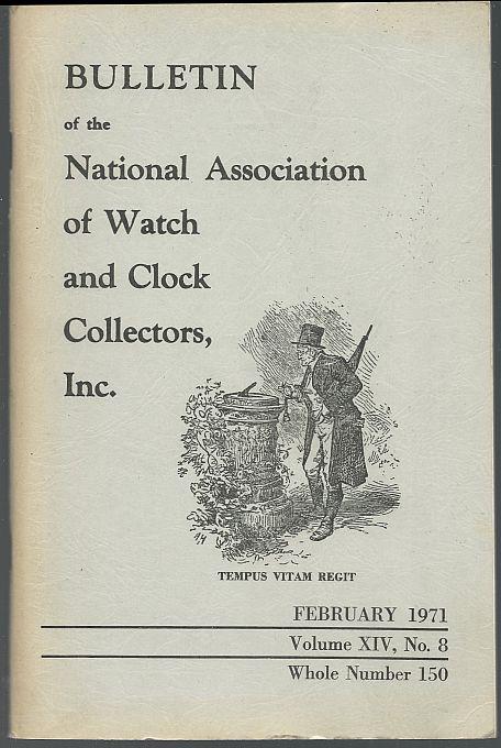 Image for BULLETIN OF THE NATIONAL ASSOCIATION OF WATCH AND CLOCK COLLECTORS, INC., FEBRUARY 1971