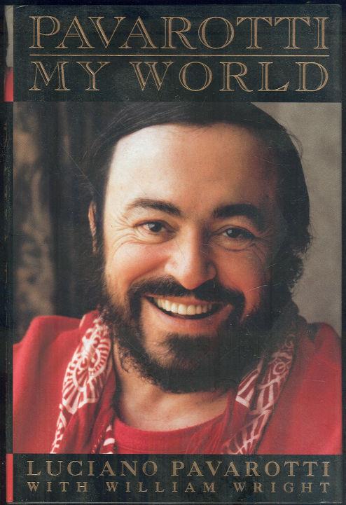 Pavarotti, Luciano with William Wright - Pavarotti My World