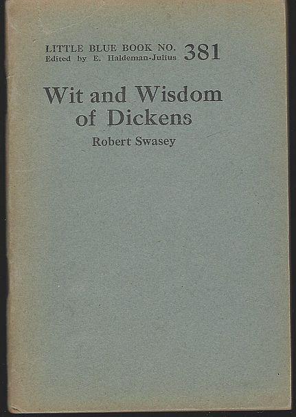 Swasey, Robert - Wit and Wisdom of Dickens