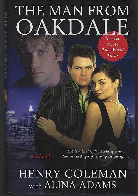 Coleman, Henry with Alina Adams - Man from Oakdale a Novel